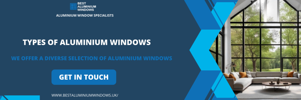 Types of Aluminium Windows in Kempston